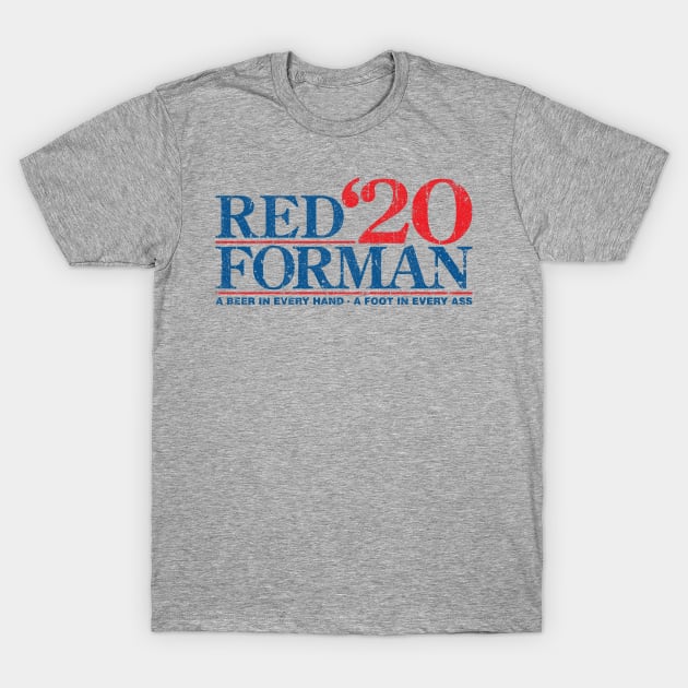 Red Forman 2020 T-Shirt by huckblade